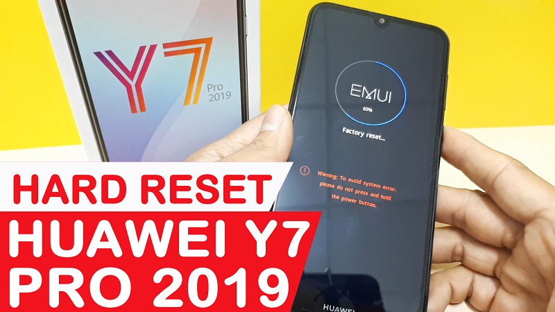 Hướng dẫn Hard Reset Huawei Y7 Pro 2019