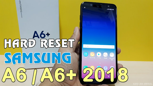Hướng dẫn Hard Reset Samsung Galaxy A6 | A6 Plus 2018