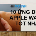 10 ứng dụng Apple Watch tốt nhất giúp cuộc sống của bạn thuận tiện hơn