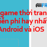 14 game thời trang miễn phí hay nhất Android và iOS