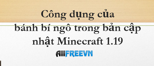 Công dụng của bánh bí ngô trong bản cập nhật Minecraft 1.19 là gì?