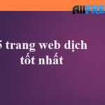 5 trang web dịch tốt nhất bạn biết chưa