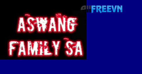 Aswang family là gì? Sự thật một gia đình đáng sợ từ Philippines