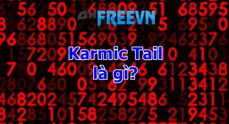 Karmic Tail là gì? Cùng tìm hiểu mọi điều về Karmic Tail