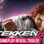 Tekken 8: Tất cả các nhân vật đã được xác nhận trong Tekken 8