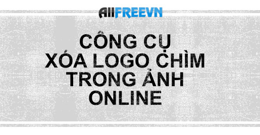 9 công cụ xóa logo chìm trong ảnh online tốt nhất